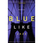 Book Review: Blue Like Jazz